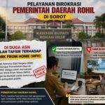 Pelayanan Birokrasi Rohil Disorot Saat WFH, ASN Diduga Salah Tafsir Kebijakan